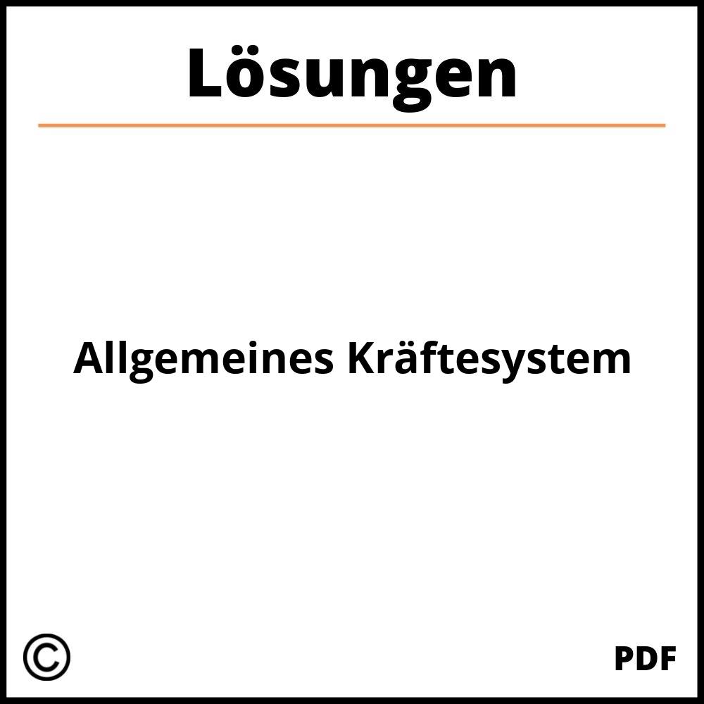 Allgemeines Kräftesystem Aufgaben Mit Lösungen