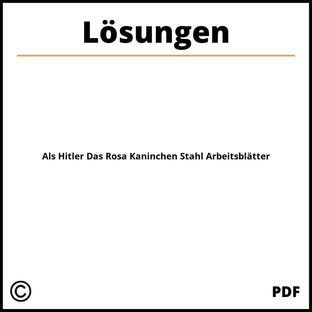 Als Hitler Das Rosa Kaninchen Stahl Arbeitsblätter Lösungen