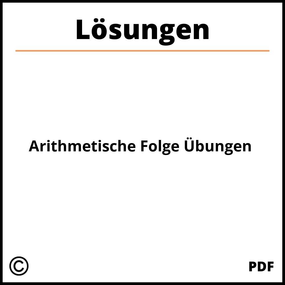 Arithmetische Folge Übungen+Lösungen