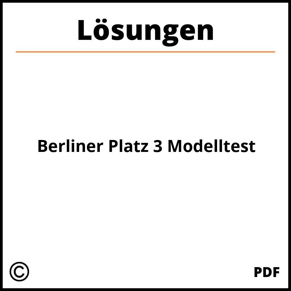 Berliner Platz 3 Modelltest Lösungen