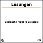 Boolesche Algebra Beispiele Mit Lösungen