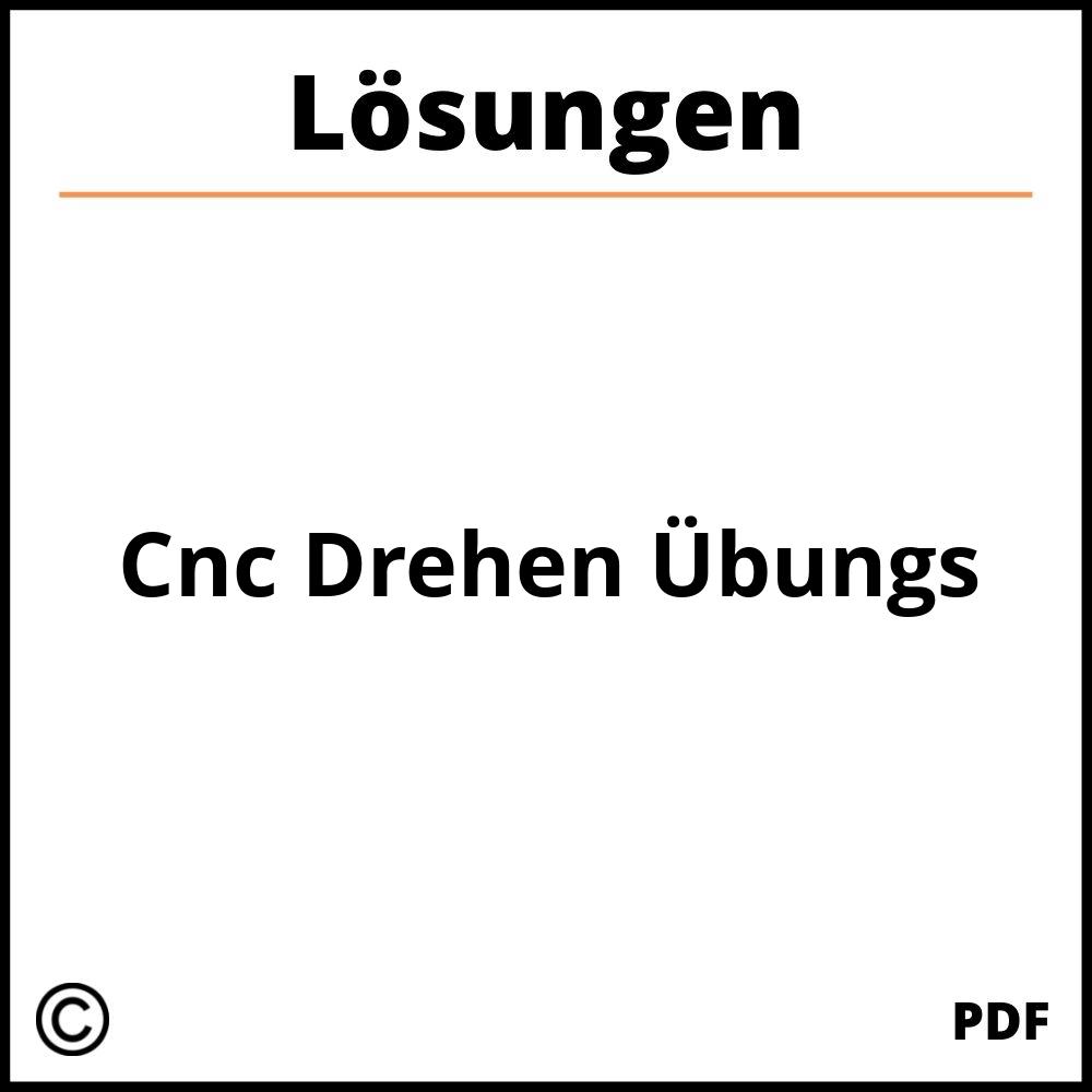 Cnc Drehen Übungsaufgaben Mit Lösungen