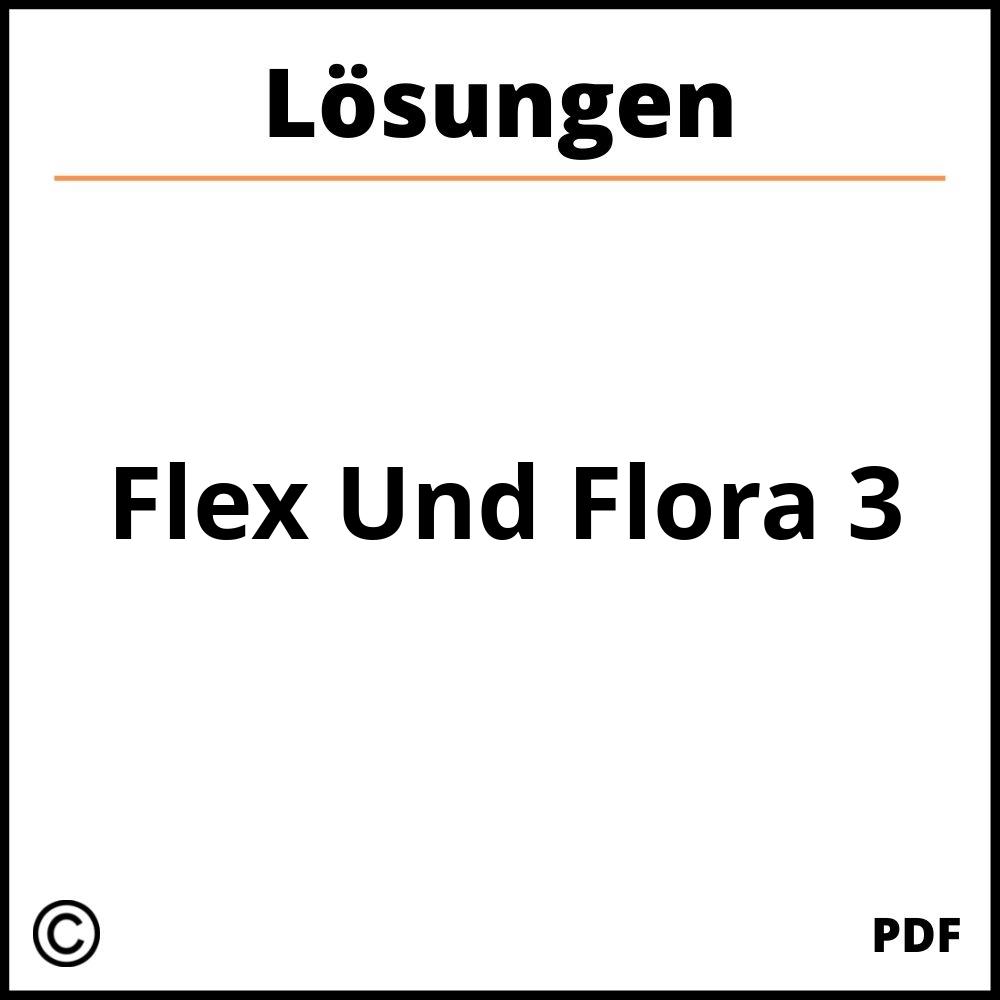 Flex Und Flora 3 Lösungen