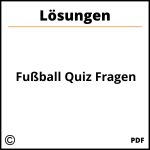 Fußball Quiz Fragen Mit Lösungen
