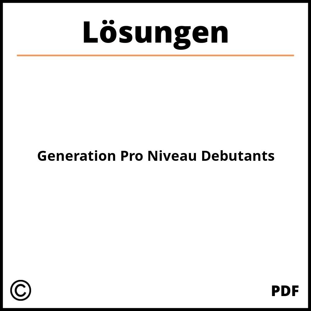 Generation Pro Niveau Debutants Lösungen Download