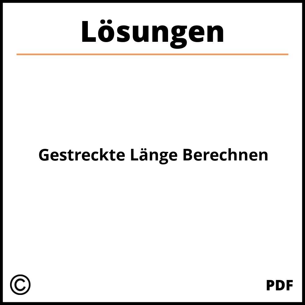 Gestreckte Länge Berechnen Aufgaben Mit Lösungen