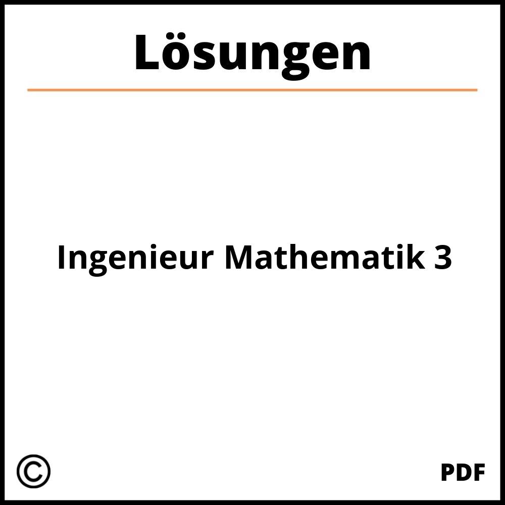 Ingenieur Mathematik 3 Lösungen Pdf