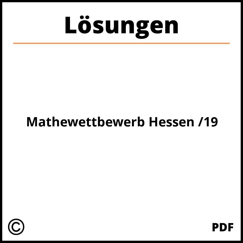 Mathewettbewerb Hessen /19 Lösungen