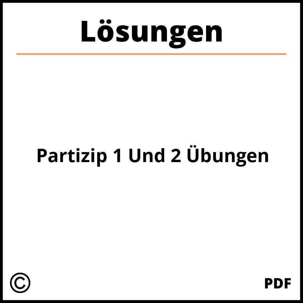 Partizip 1 Und 2 Übungen Mit Lösungen Pdf