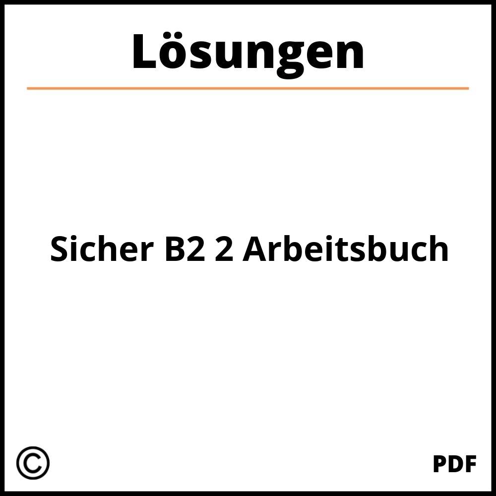 Sicher B2 2 Arbeitsbuch Lösungen