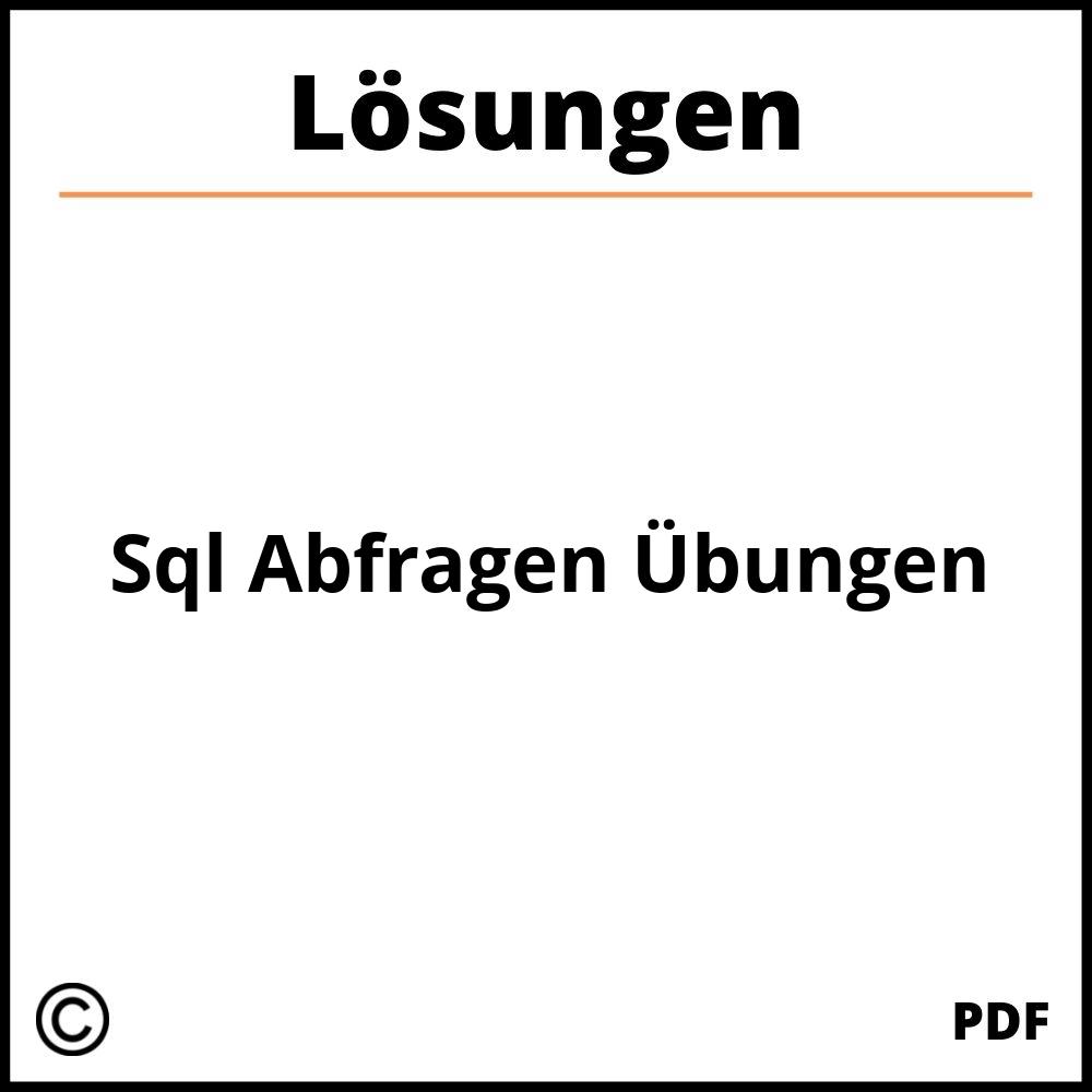 Sql Abfragen Übungen Mit Lösungen