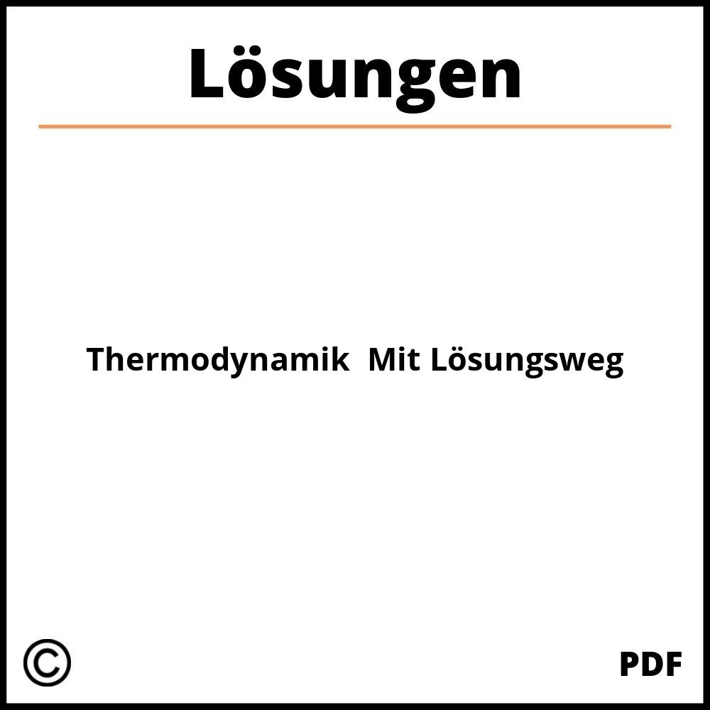 Thermodynamik Aufgaben Mit Lösungsweg Pdf