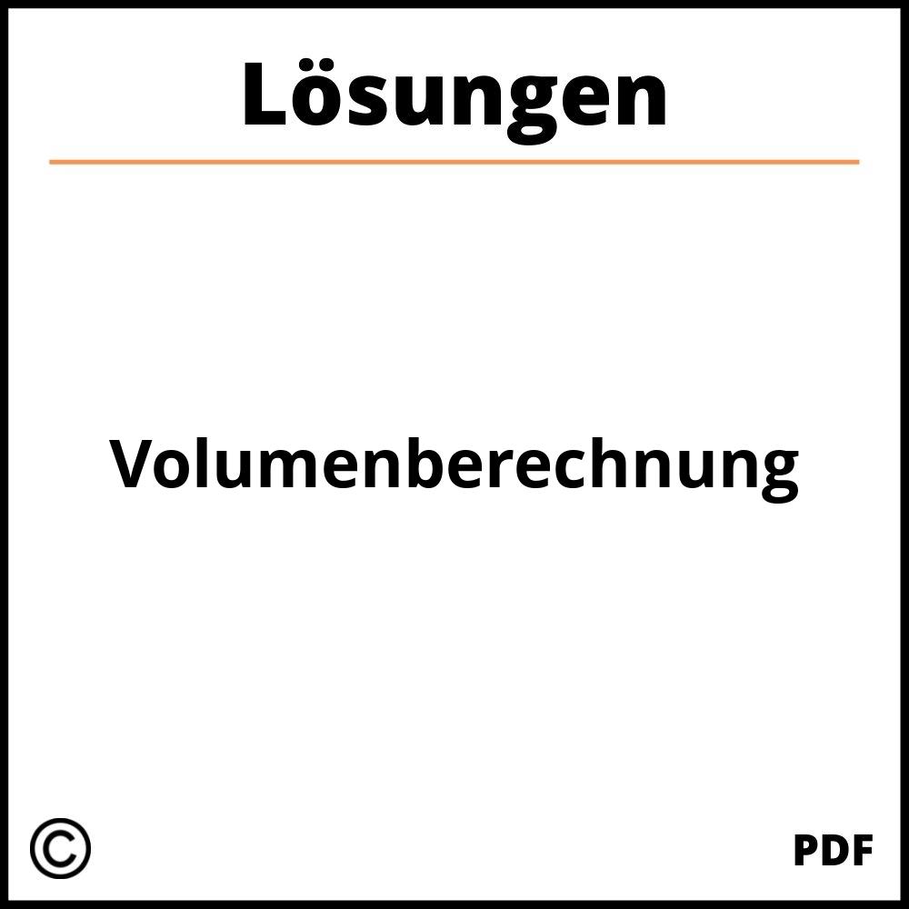 Volumenberechnung Aufgaben Mit Lösungen Pdf